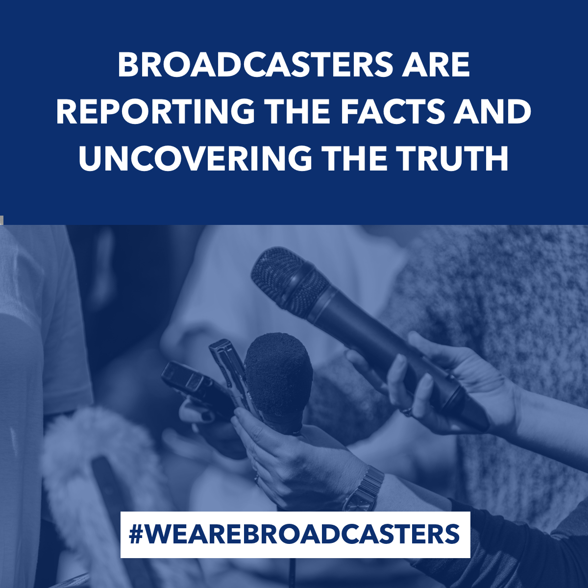 Broadcasters are reporting the facts and uncovering the truth
